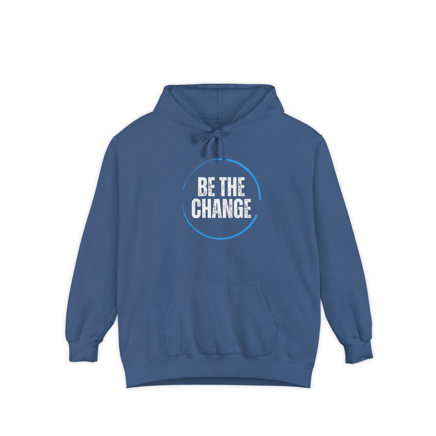 Be The Change Unisex Garment-Dyed Hoodie | Be the Change T shirts