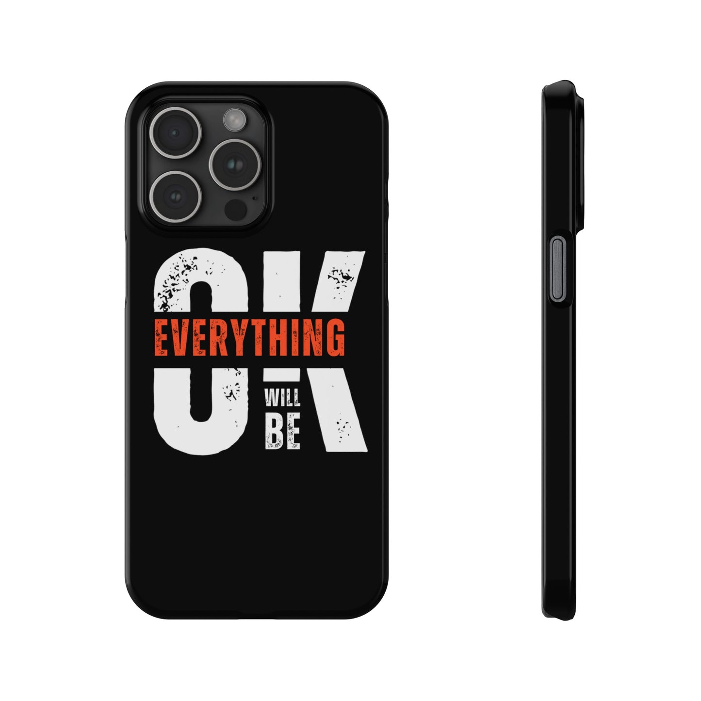 Everything will be Okay Slim Phone Cases | Iphone cases