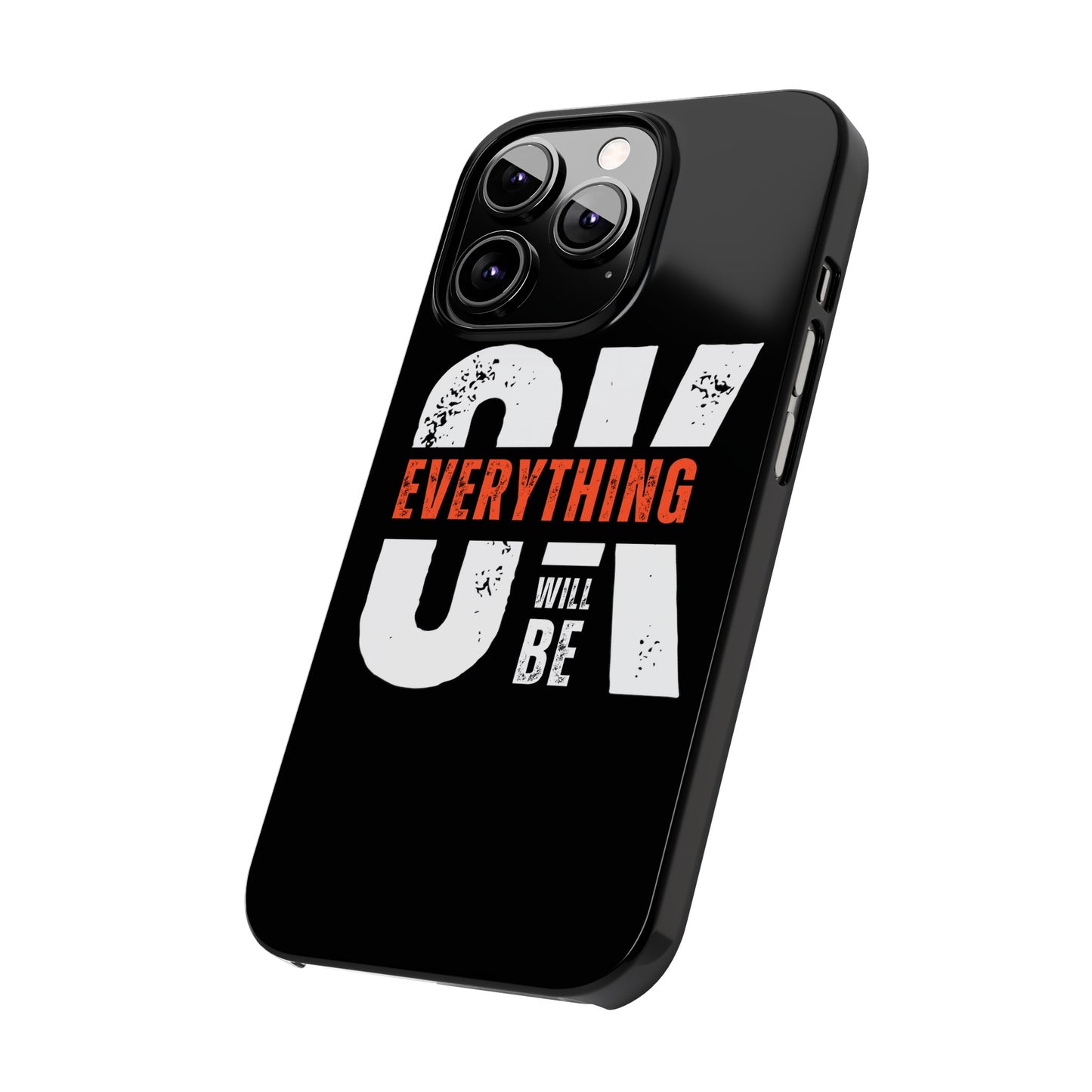 Everything will be Okay Slim Phone Cases | Iphone cases