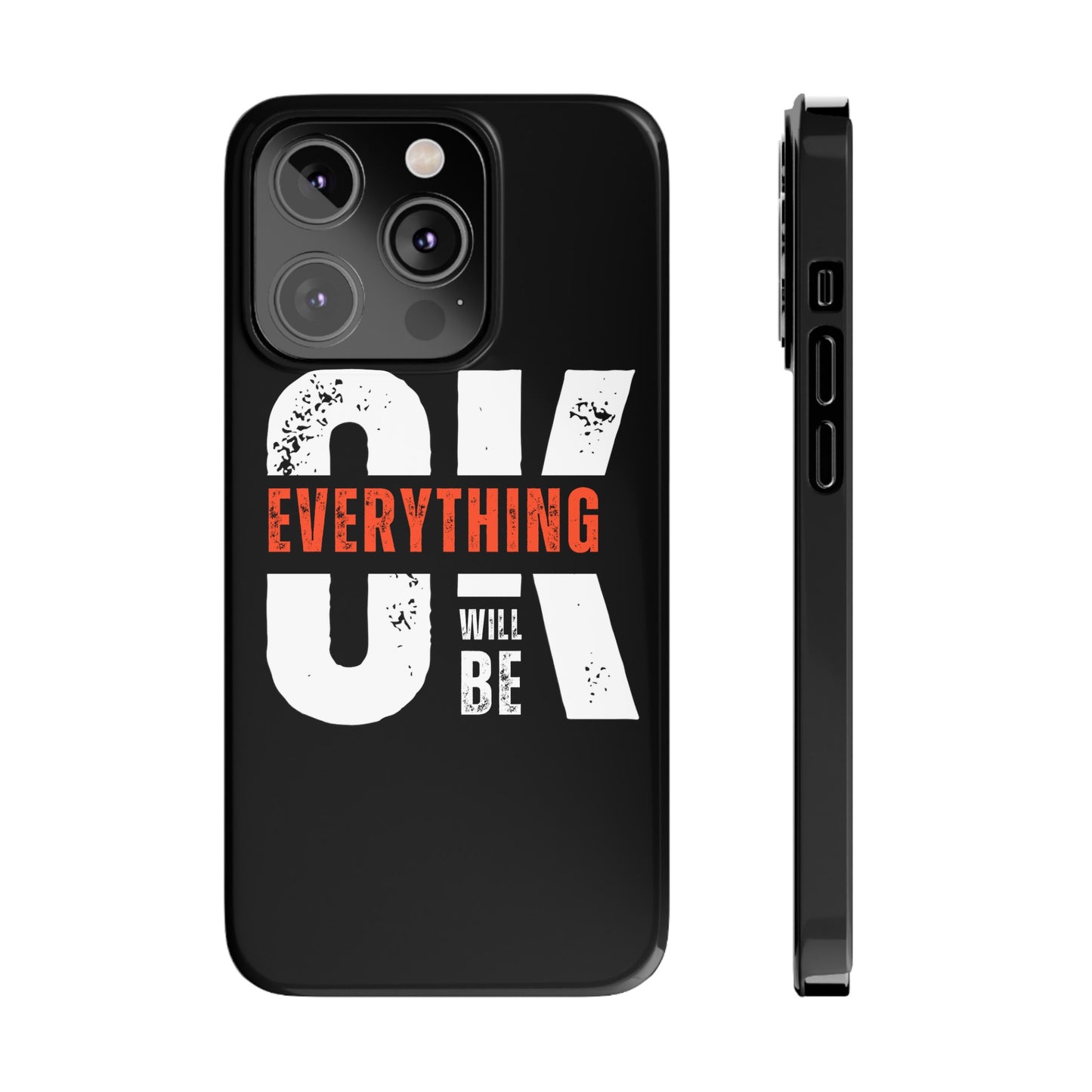 Everything will be Okay Slim Phone Cases | Iphone cases