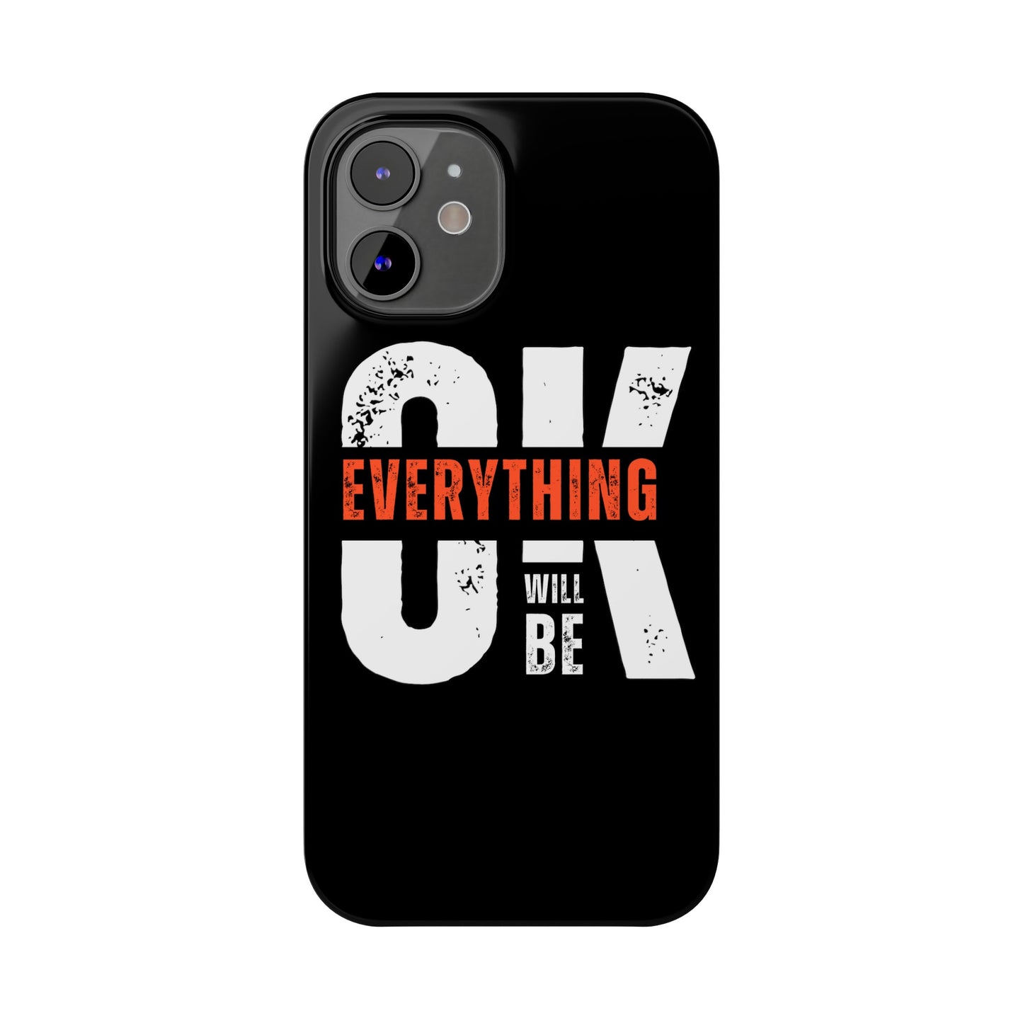 Everything will be Okay Slim Phone Cases | Iphone cases