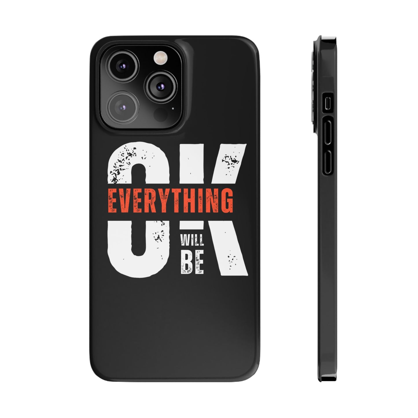 Everything will be Okay Slim Phone Cases | Iphone cases