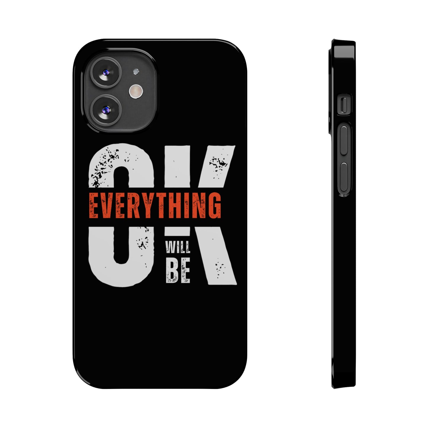 Everything will be Okay Slim Phone Cases | Iphone cases