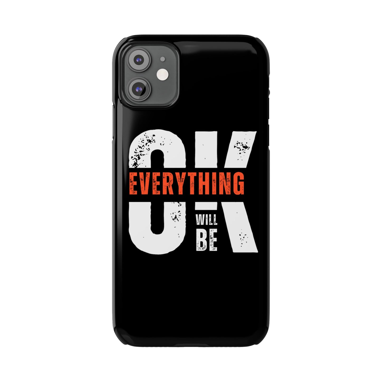 Everything will be Okay Slim Phone Cases | Iphone cases