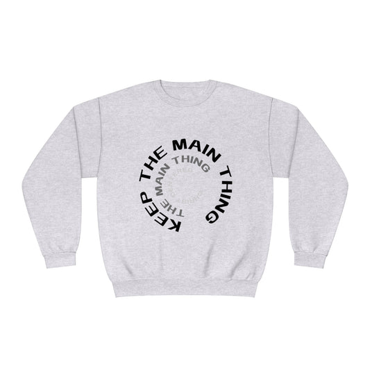 Keep The Main Thing Unisex NuBlend Crewneck Sweatshirt | Keep The main Thing Design T shirt