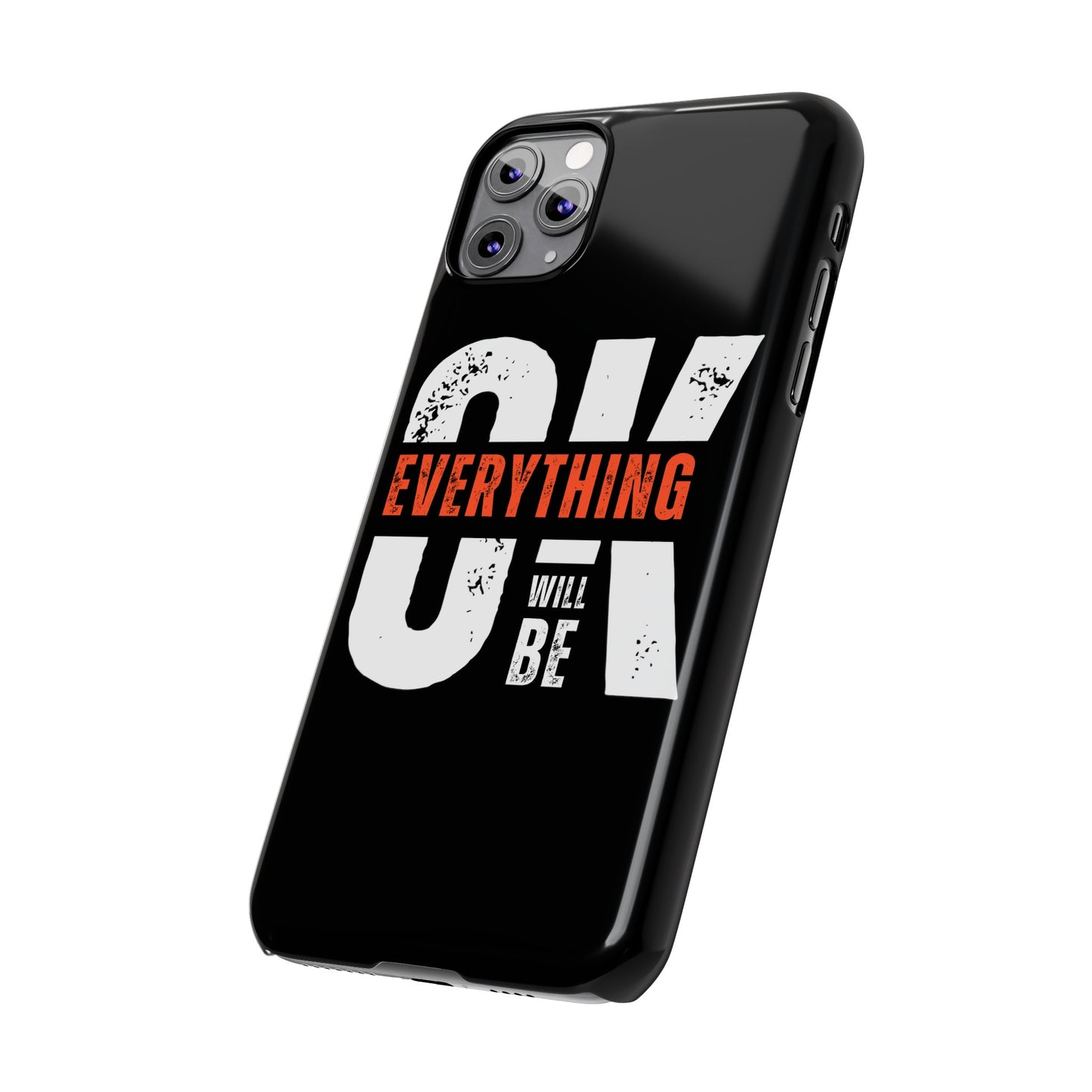 Everything will be Okay Slim Phone Cases | Iphone cases