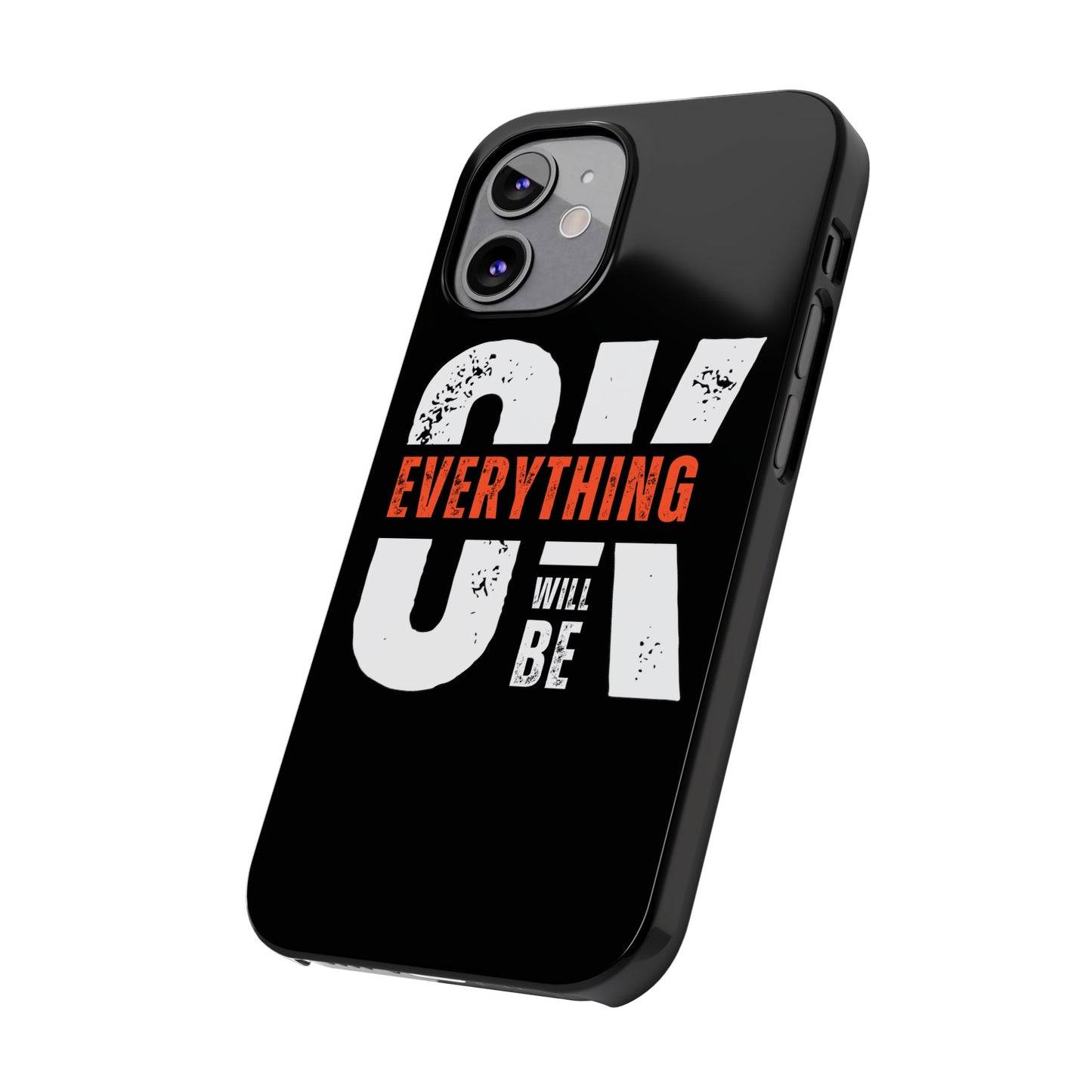 Everything will be Okay Slim Phone Cases | Iphone cases