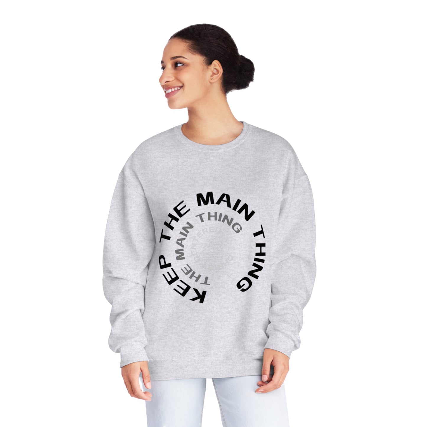 Keep The Main Thing Unisex NuBlend Crewneck Sweatshirt | Keep The main Thing Design T shirt