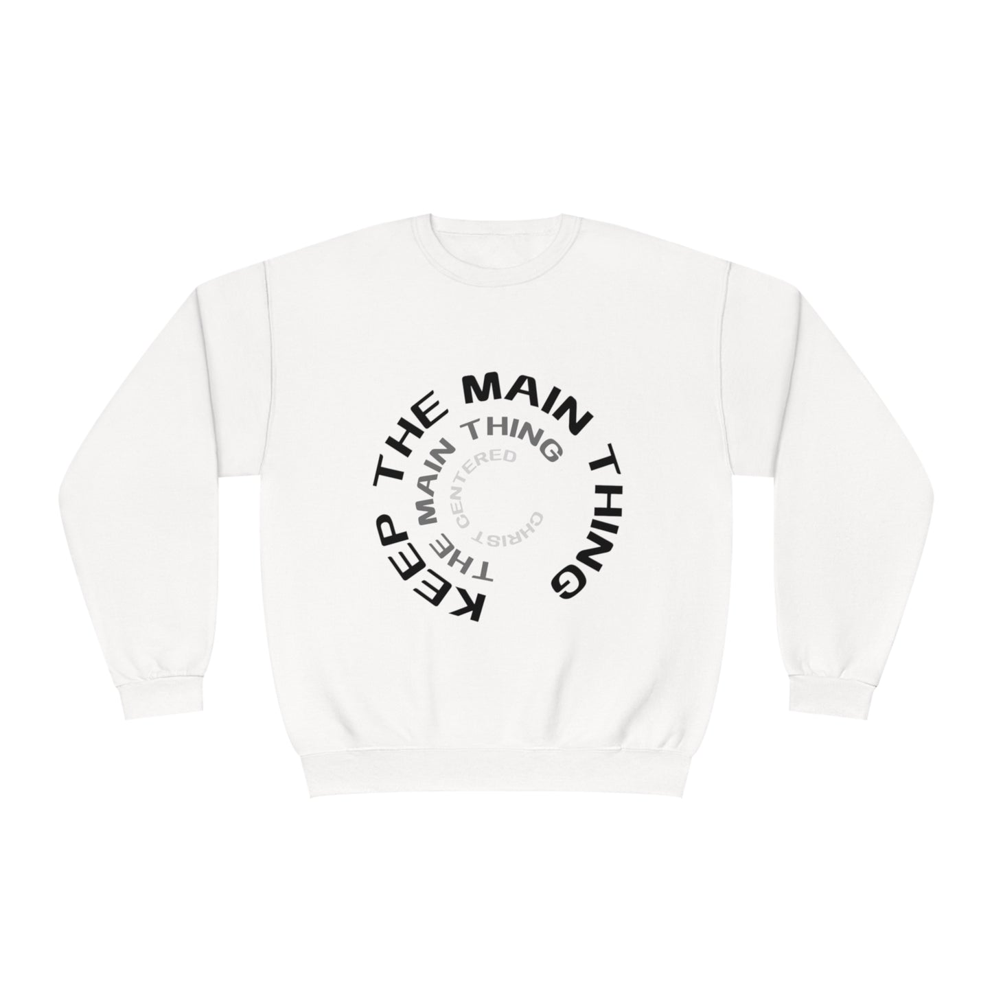 Keep The Main Thing Unisex NuBlend Crewneck Sweatshirt | Keep The main Thing Design T shirt