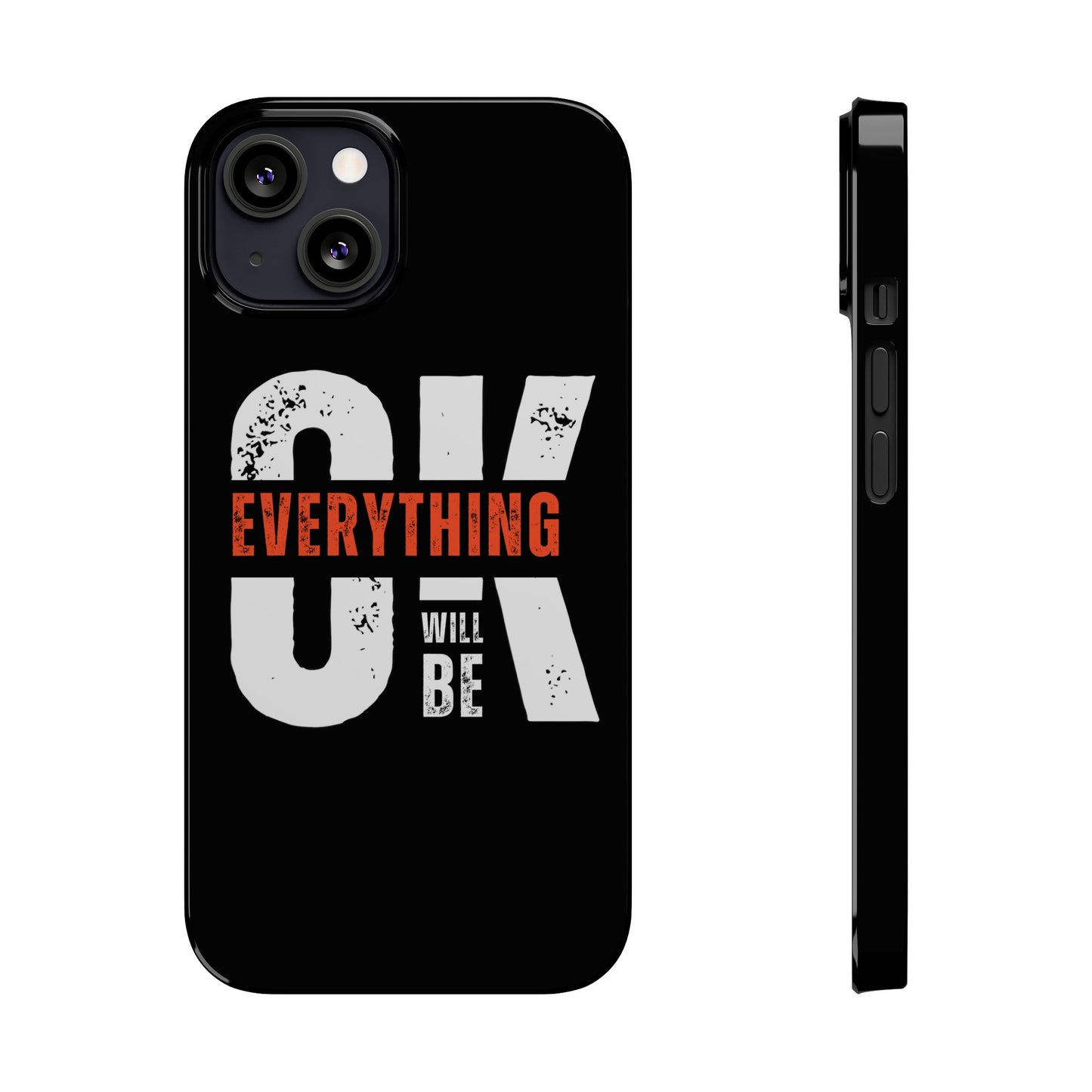 Everything will be Okay Slim Phone Cases | Iphone cases