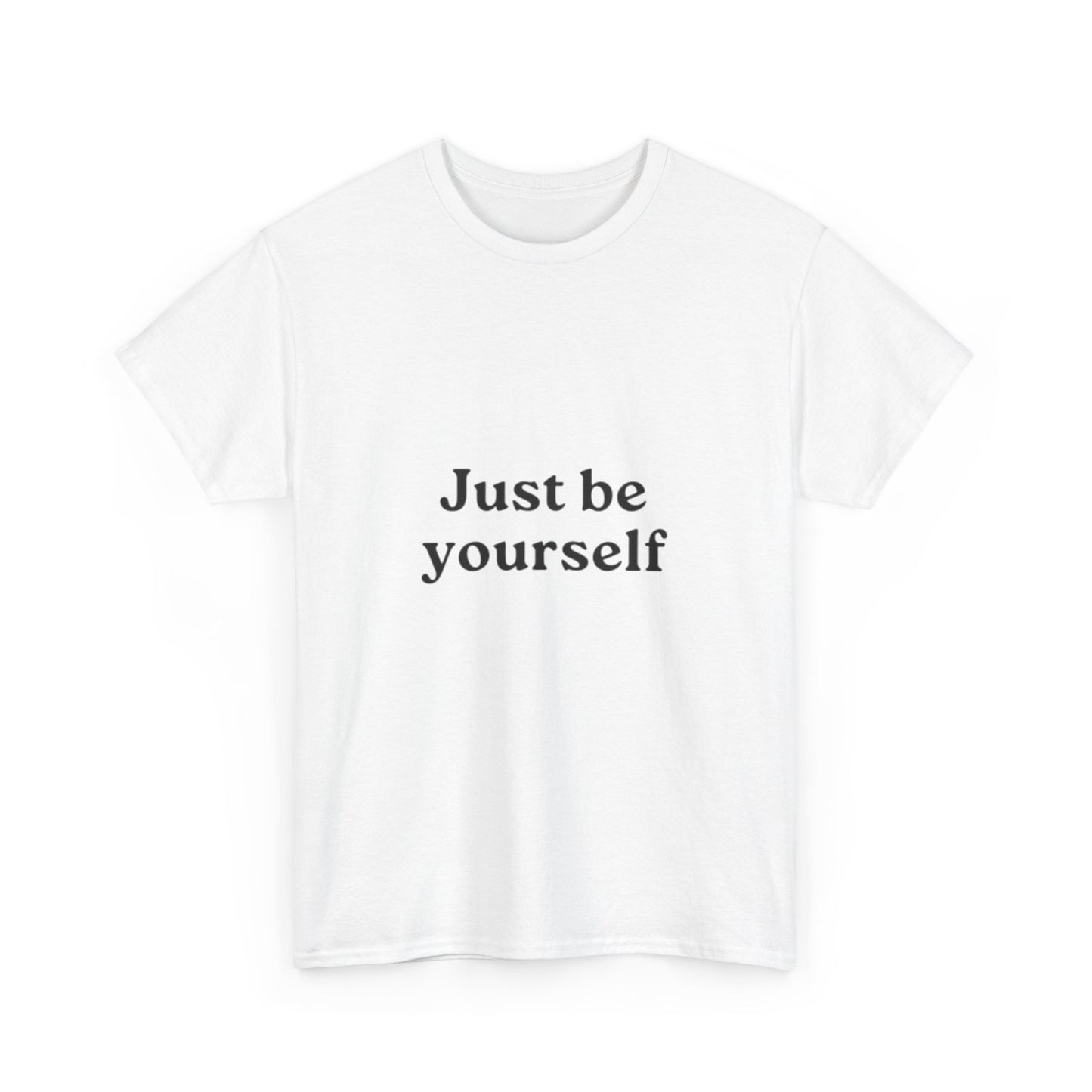 Just be Yourself Unisex Heavy Cotton Tee | Be yourself Unisex T shirt