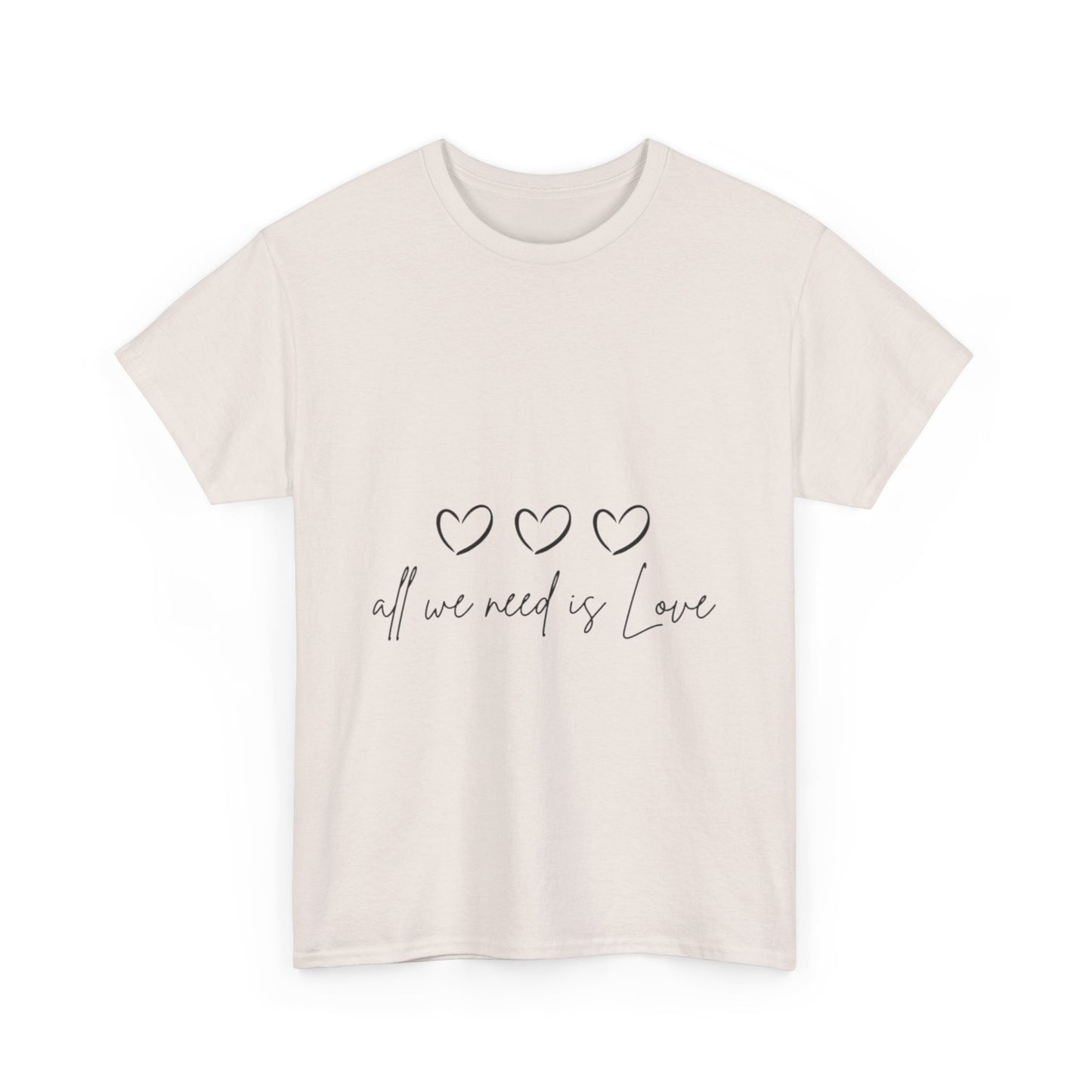 All we Need is Love Unisex Heavy Cotton Tee