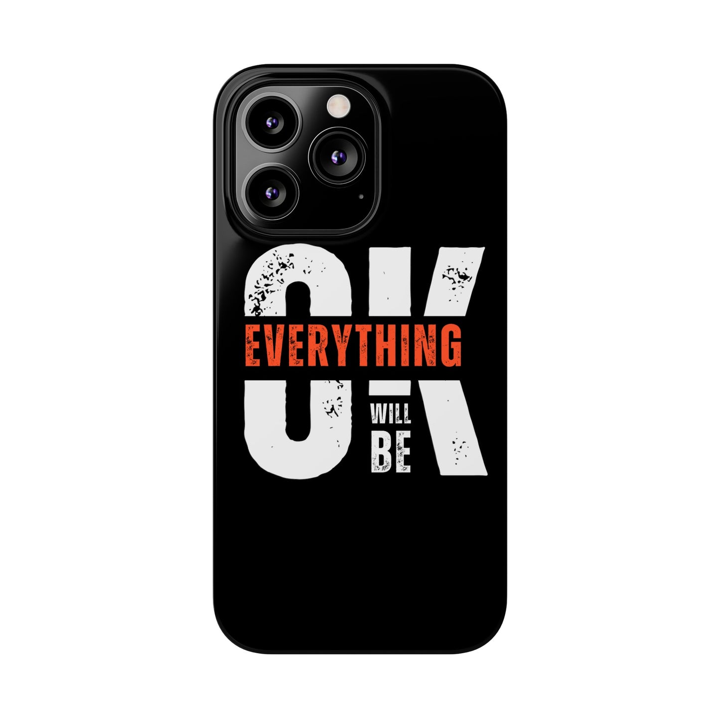 Everything will be Okay Slim Phone Cases | Iphone cases