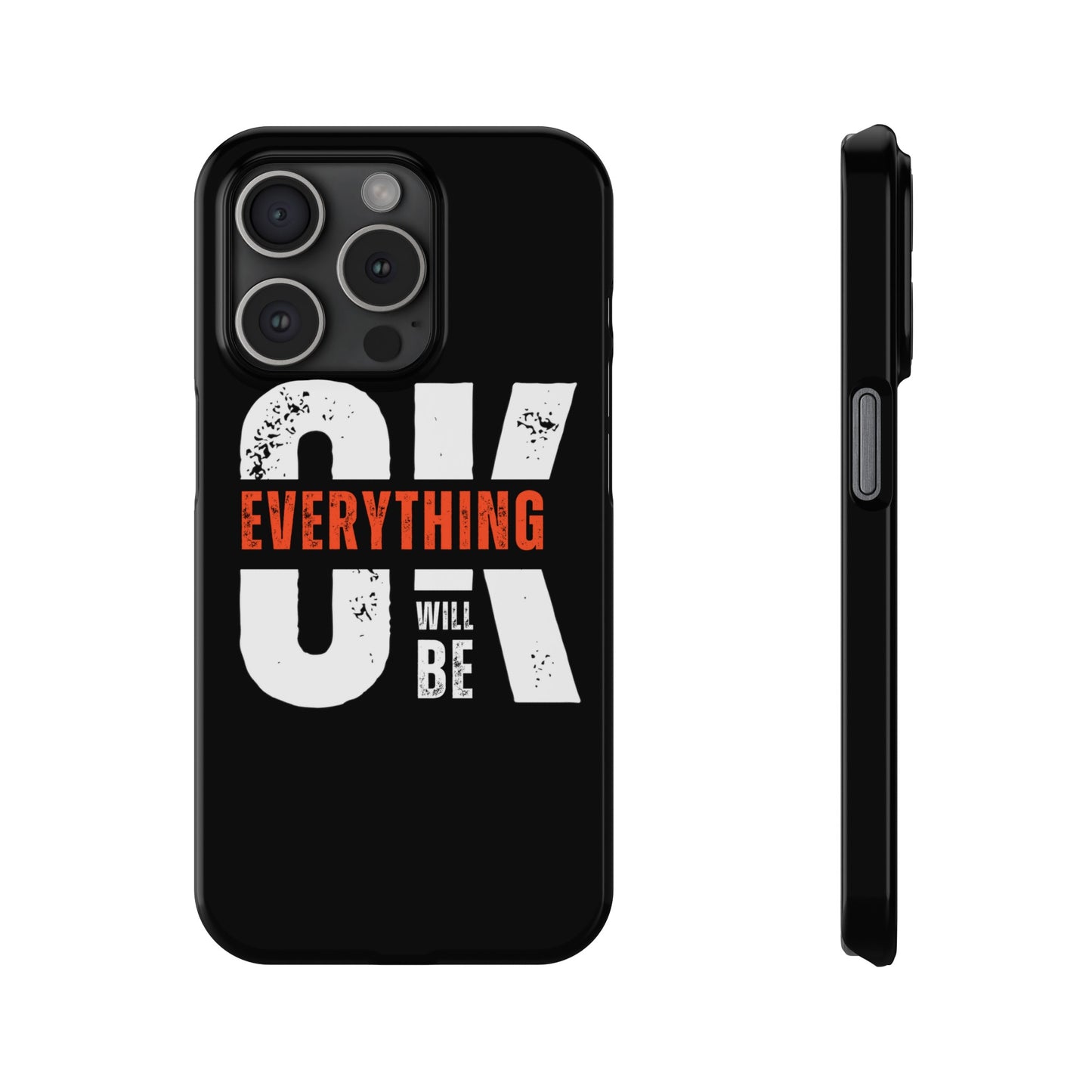 Everything will be Okay Slim Phone Cases | Iphone cases