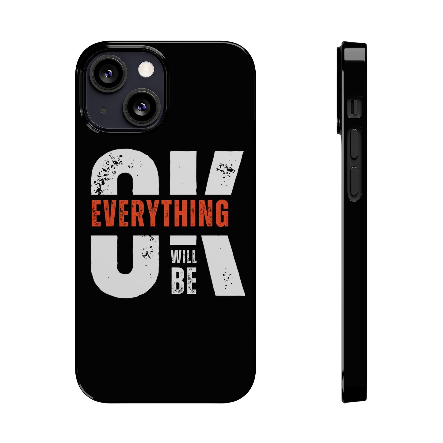 Everything will be Okay Slim Phone Cases | Iphone cases