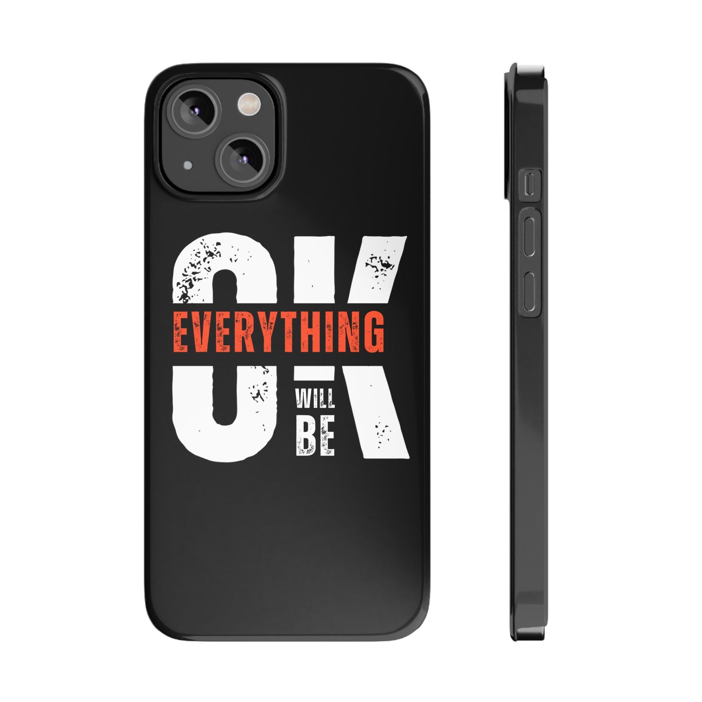 Everything will be Okay Slim Phone Cases | Iphone cases