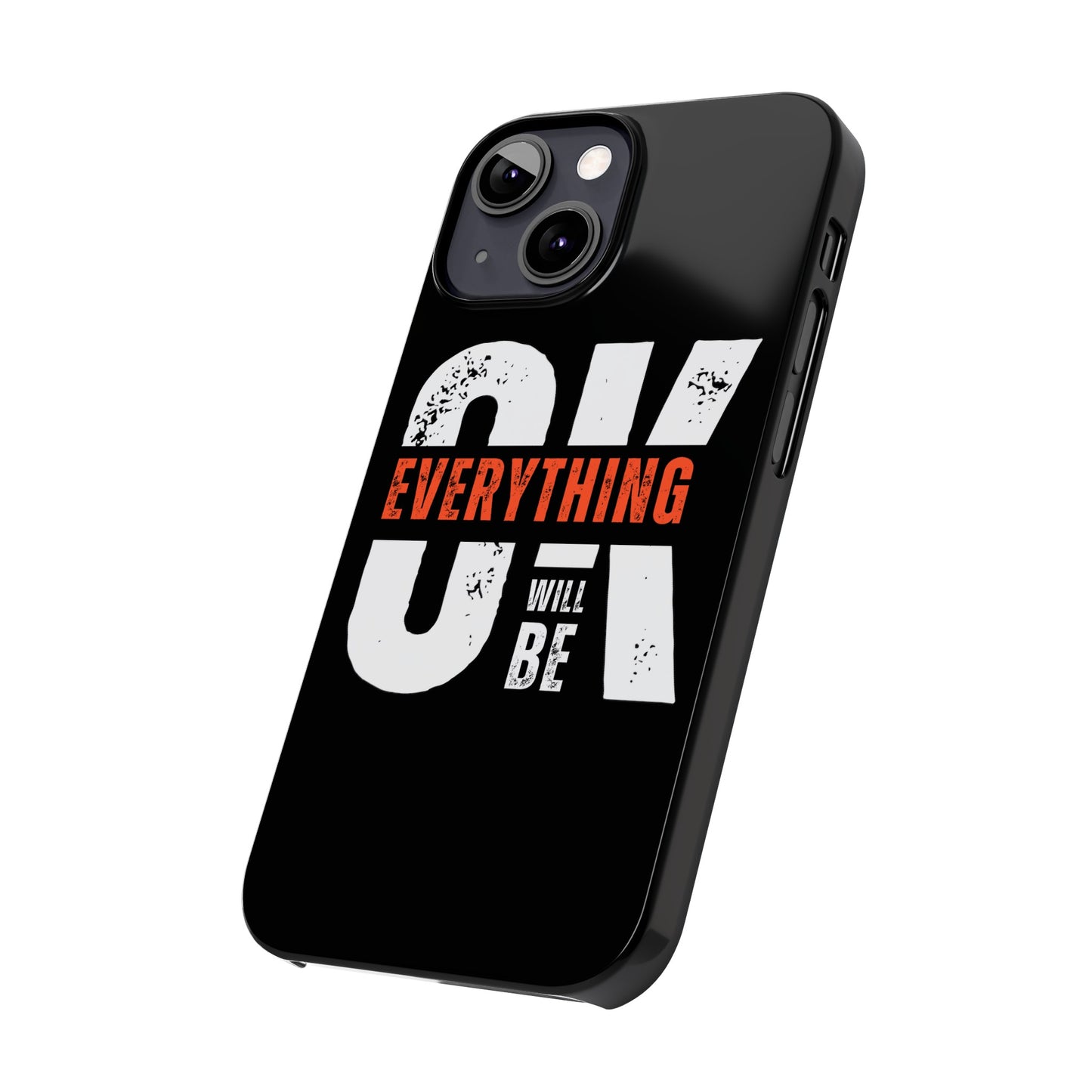 Everything will be Okay Slim Phone Cases | Iphone cases